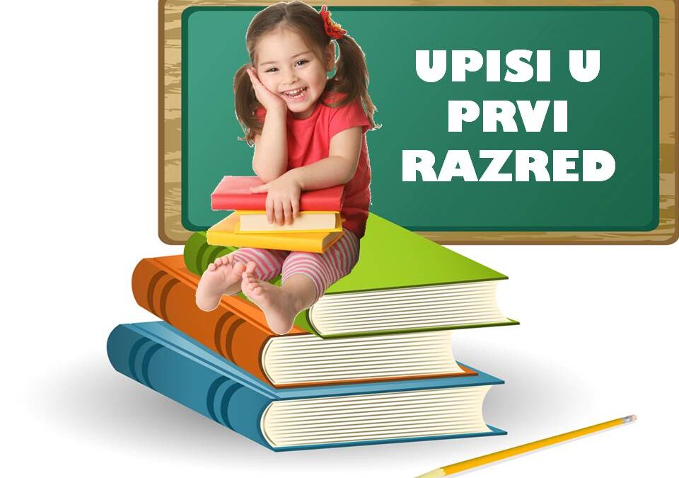 Upisi učenika u 1. razred osnovne škole za školsku godinu 2025./26.