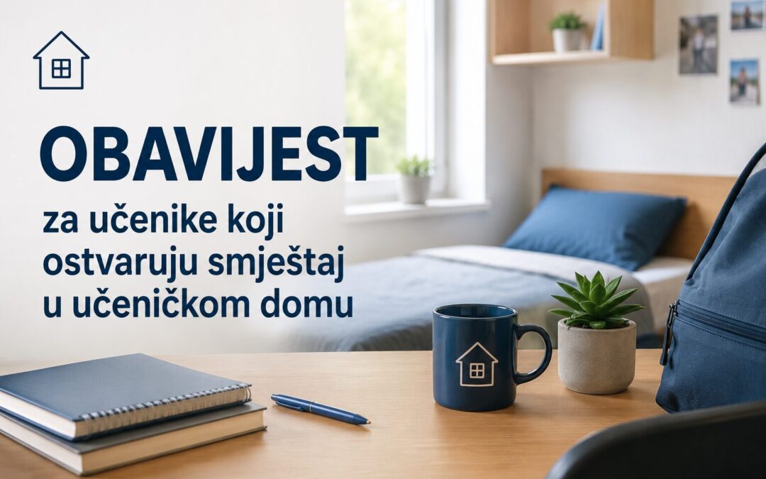 Obavijest za učenike koji ostvaruju smještaj u učeničkom domu